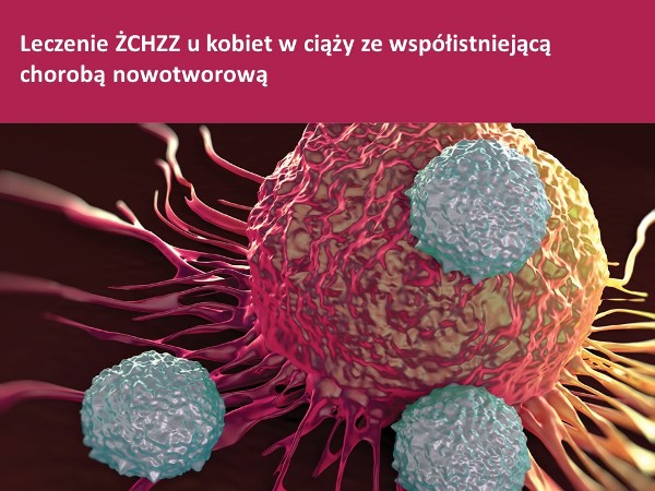 Leczenie Żchzz U Chorych Na Nowotwory W Szczególnych Sytuacjach Cz 3 Wytyczne Profilaktyki 2755